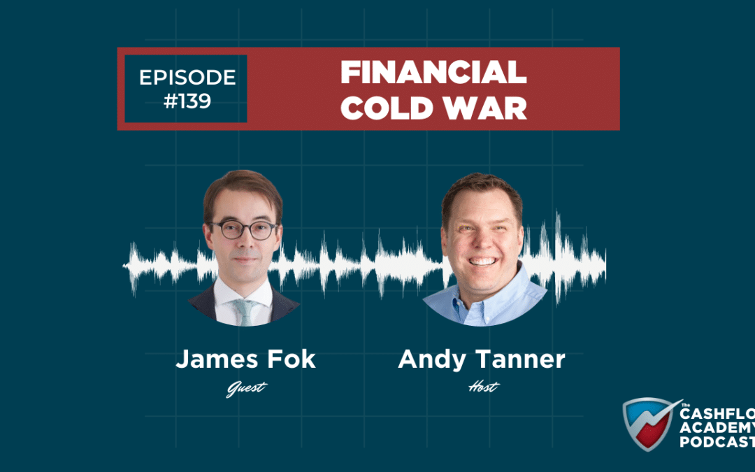 Financial Cold War (Episode 139)