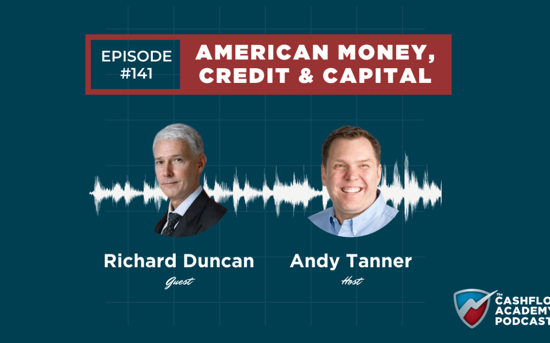 American Money, Credit and Capital (Episode 141)