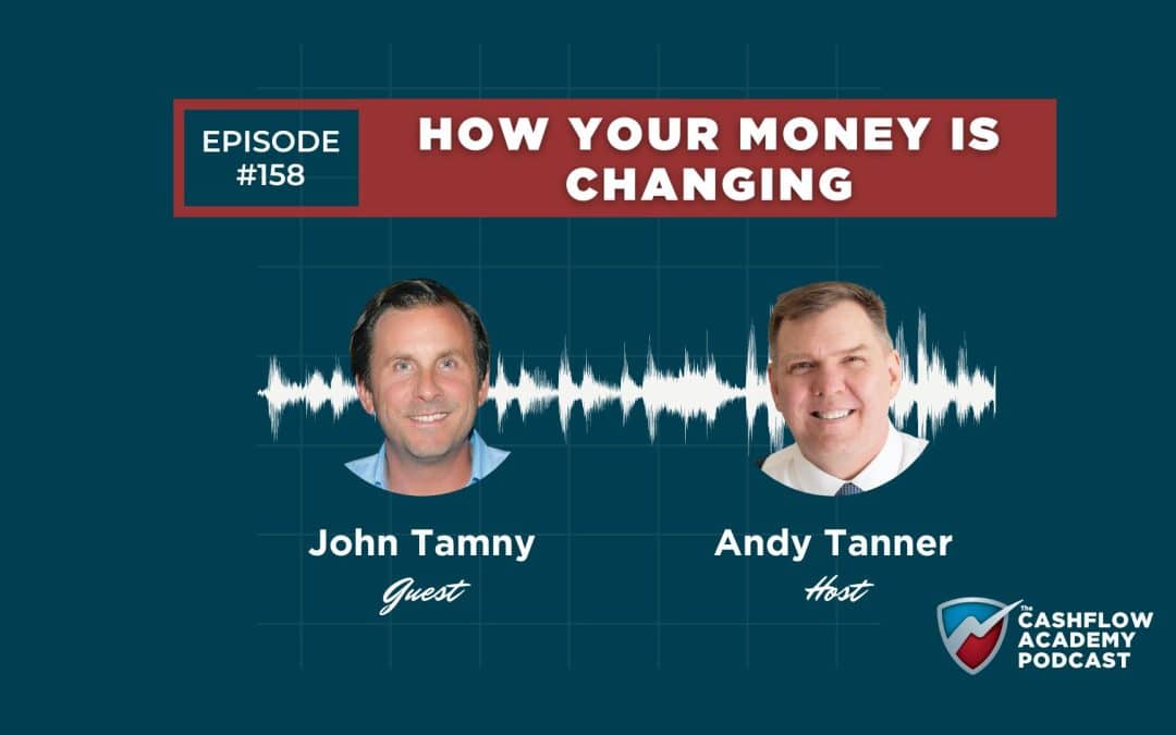 How Your Money Is Changing (Episode 158)