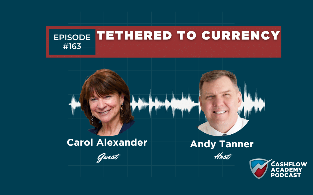 Tethered to Currency (Episode 163)