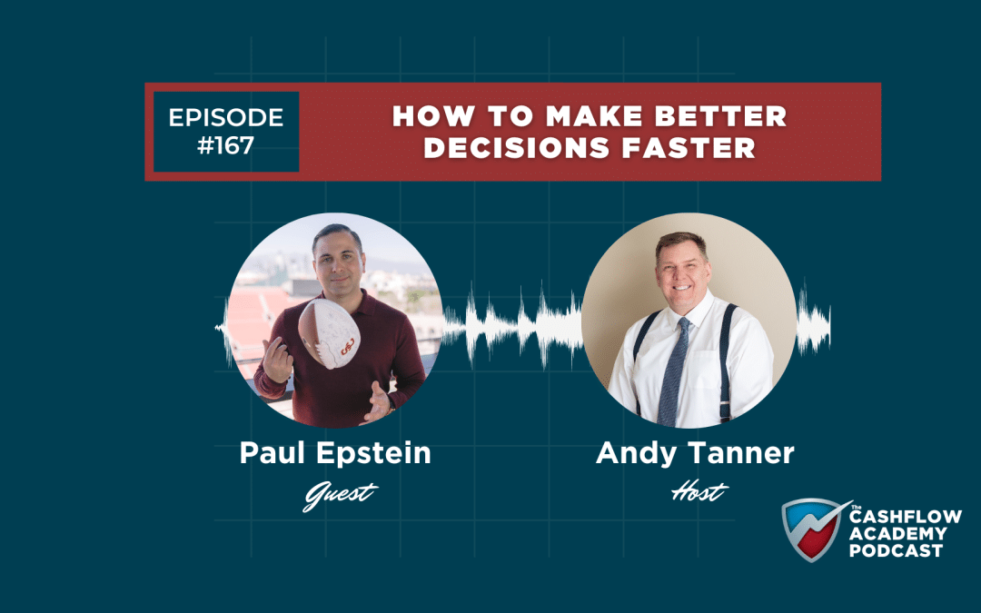 How To Make Better Decisions Faster (Episode 167)