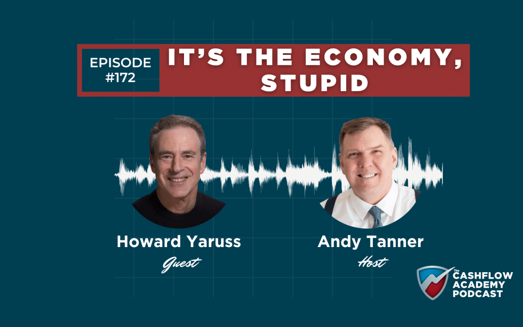 It’s The Economy, Stupid (Episode 172)