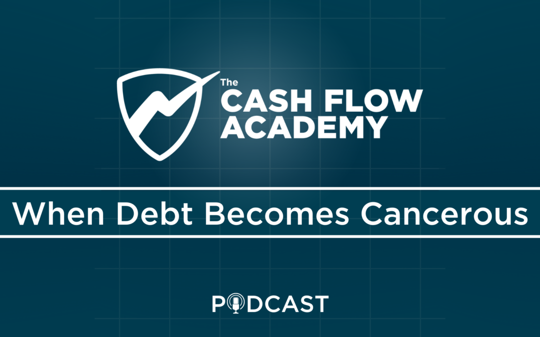 When Debt Becomes Cancerous