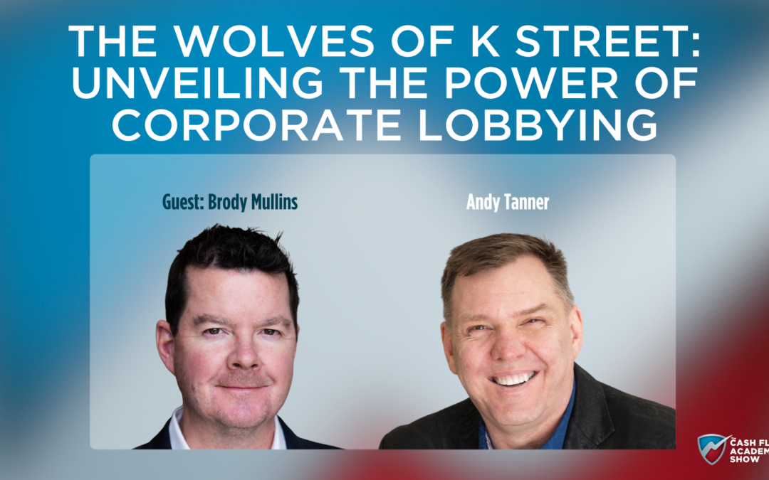 The Wolves of K Street: Unveiling the Power of Corporate Lobbying