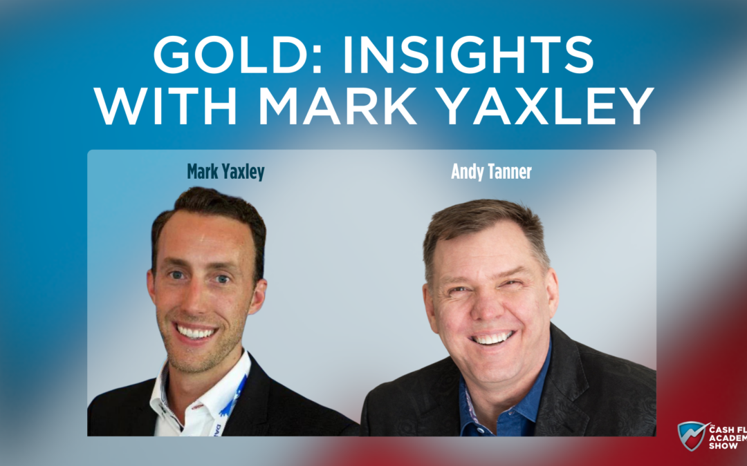 Gold: Insights With Mark Yaxley