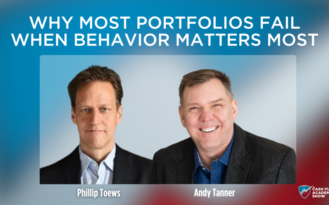 Why Most Portfolios Fail When Behavior Matters Most