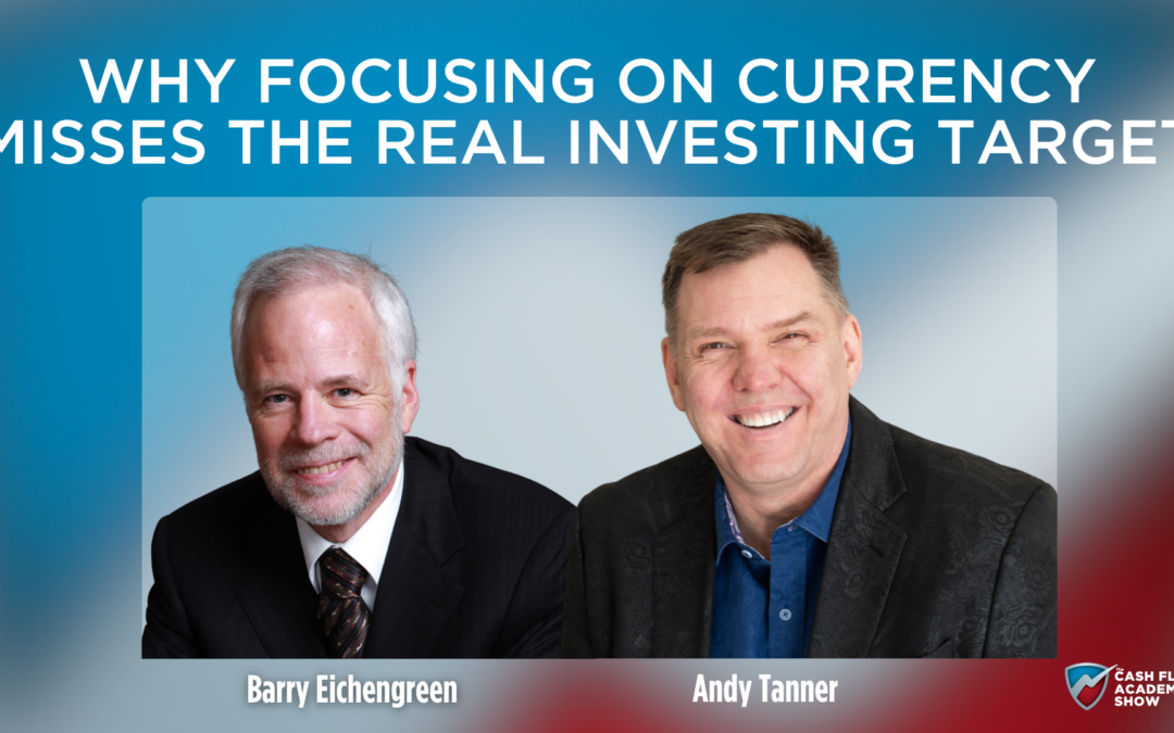 Why Focusing on Currency Misses the Real Investing Target